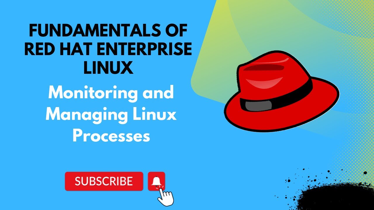 Monitoring and Managing Linux Processes || Fundamentals of Red Hat Enterprise Linux
