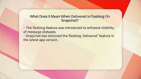 What Does It Mean When Delivered Is Flashing On Snapchat? - Everyday-Networking