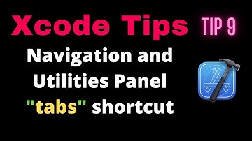 Xcode Tips and Tricks - Navigation Pane and Utilities Pane tabs keyboard shortcut