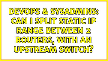 DevOps & SysAdmins: Can I split static IP range between 2 routers, with an upstream switch?