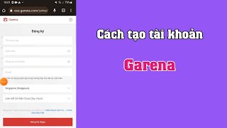 Cách tạo tài khoản Garena,liên quân, free fire trên điện thoại Mới Nhất