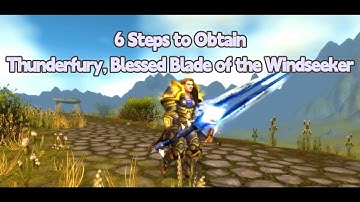 6 Steps to Obtain Thunderfury, Blessed Blade of the Windseeker.#wow  #WoWCataclysm #WoWTransmog