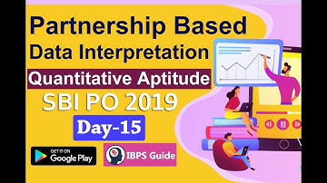 SBI PO 2019: Quantitative Aptitude Questions | Partnership Based Data Interpretation (Day-15)