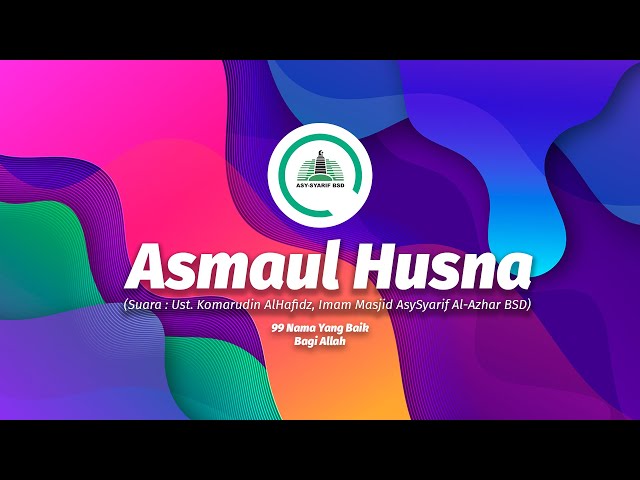 ASMAUL HUSNA TANPA MUSIK - KULIAH DHUHA - MASJID ASYSYARIF AL AZHAR BSD class=