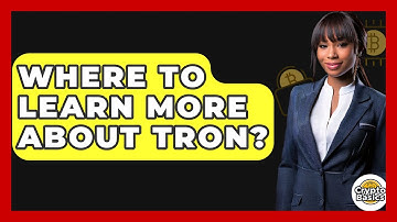 Where To Learn More About Tron? - CryptoBasics360.com