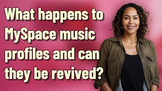 Famous What happens to MySpace music profiles and can they be revived? Profile