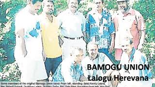 Download Lagu Lalogu Herevana - BAMOGU UNION MP3 Download Lagu Lalogu Herevana - BAMOGU UNION MP3