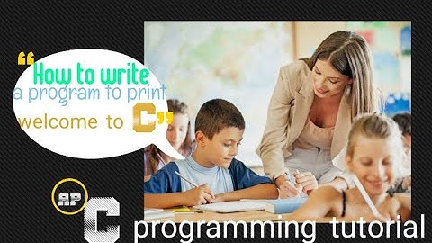 Program to print "Welcome to C".