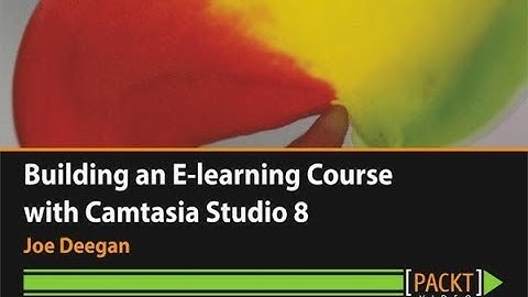 Building an E learning Course with Camtasia Studio 8