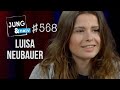 Klima-Aktivistin Luisa Neubauer (Fridays For Future) - Jung & Naiv: Folge 568