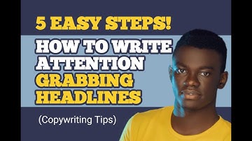 HOW TO WRITE CATCHY HEADLINES (5 steps + Copywriter