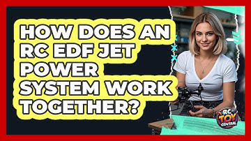 How Does An RC EDF Jet Power System Work Together? - RC Toy Central