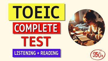 TOEIC Complete Listening & Reading Practice Test 2024 (Free Answers & Explanation!)