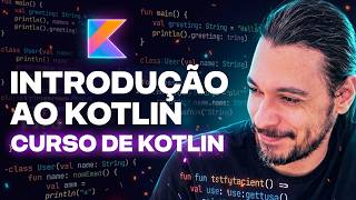 Curso de Kotlin para Iniciantes 2026 | Programação em Kotlin | Intro [1]
