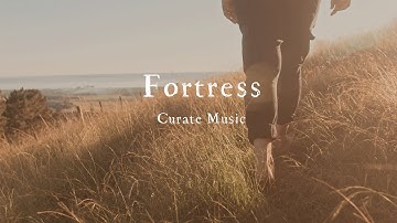 Fortress - Curate Music (Lyric Video)