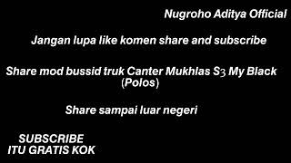 Share mod bussid terbaru Truk Canter Mukhlas S3 MY BLACK (Polos) full anim