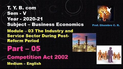 T  Y  B  com Sem  V  Module 03;  Part 05 The Industry and Service Sector During Post reform Period