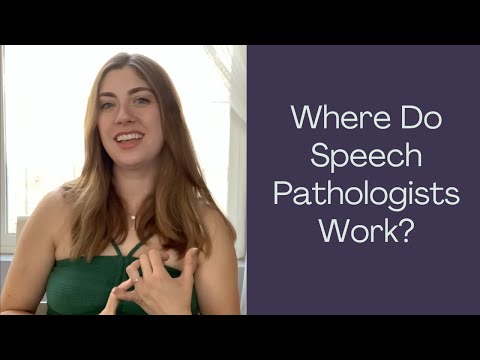 Where Do Speech-Language Pathologists Work?