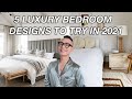 5 LUXURY BEDROOM DESIGNS TO TRY IN 2021 | WHAT MAKES A BEDROOM LUXURIOUS? LET'S FIND OUT