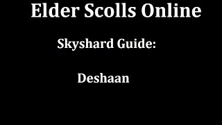 Elder Scrolls Online - All 16 Deshaan Skyshards