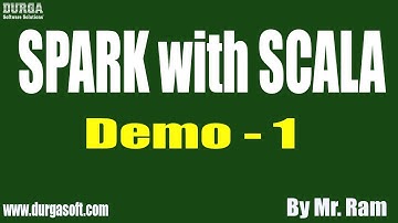 Spark with Scala tutorials || Demo - 1 || by Mr. Ram On 05-02-2020 @7PM