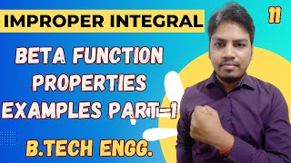 Beta function | Properties of Beta function | Improper Integrals | Other forms of Beta function