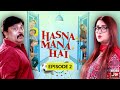 Hasna Mana Hai Episode 02 | Pakistani Drama | Sitcom | 9th December 2018 | BOL Entertainment