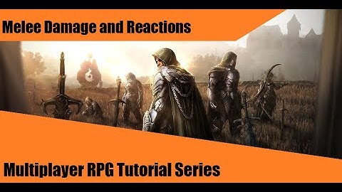 Melee Damage (Part 1: Hit AI and Players)  - #15: Make a Multiplayer RPG in UE4 - Tutorial Series