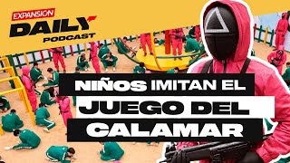 NIÑOS IMITAN el PELIGROSO JUEGO del CALAMAR en la escuela | EXPANSIÓN DAILY Podcast