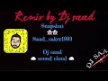 خالد الحنين امتحنتك ردت اجرب ريمكس Dj SaaD خالد الحنين امتحنتك ردت اجرب ريمكس Dj SaaD