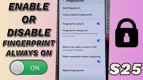 🟢 How to Enable/Disable Fingerprint Always On Galaxy S25/S25+/Ultra