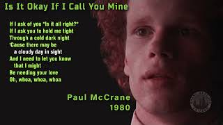 Paul McCrane -  Is It Okay If I Call You Mine (lyrics) 1980 1080p