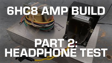 6HC8 SE Build Part 2: The "Headphone Test" // Gray Bench Electronics