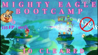 Angry Birds 2 Mighty Eagle Bootcamp 🚫 Extras. 335 FP, 10 Cleared, 105%. Melody x3, 1 shuffle. 5/14