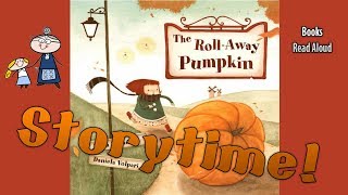THE ROLL AWAY PUMPKIN  Read Aloud ~ Bedtime Story Read Along Books  ~  Kids Books Read Aloud
