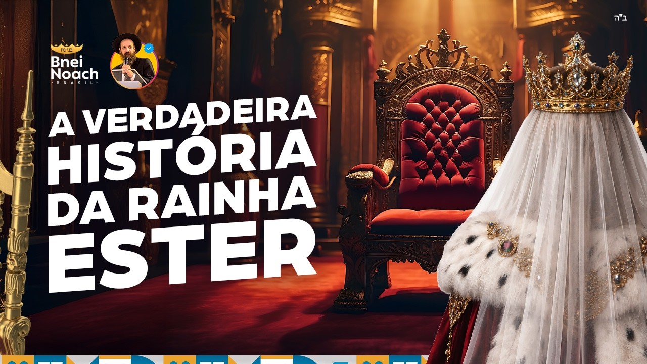 A Verdadeira história da Rainha Ester