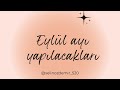 Eylül ayı içinde bu günlere dikkat 7-8-9 Eylül dönüşümünüz olabilir.