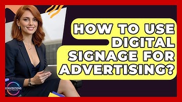 How To Use Digital Signage For Advertising? - Conventions Network