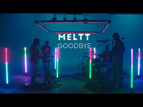 Meltt - Goodbye (Official Live Video)