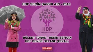 Bülent Turan , Hekim Sefkan - HDP Dengê Gelane [Xezal] (2018) Resimi