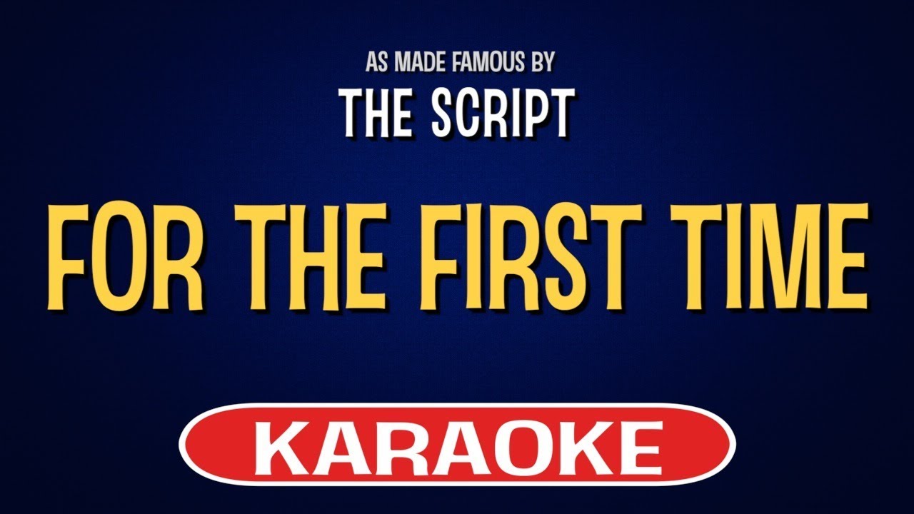 The Script For The First Time (Karaoke Version) YouTube