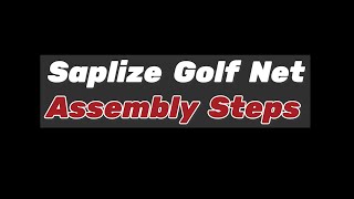 Saplize Golf Practice Net Assembly Steps - with Sandbags