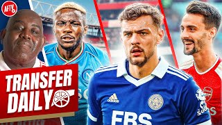Interest In Dewsbury-Hall, Vieira Wanted By Monaco & Osimhen Departure Confirmed! | Transfer Daily