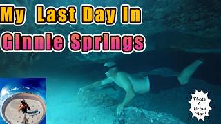 My Final Day at Ginnie Springs | Long Dives & My Thoughts on the New Changes