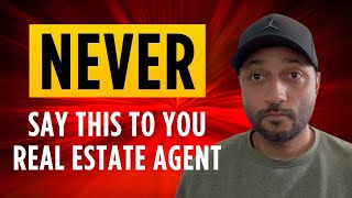 NEVER Say 🤐 This to Your Real Estate Agent When Buying a Home! CANADA 🇨🇦