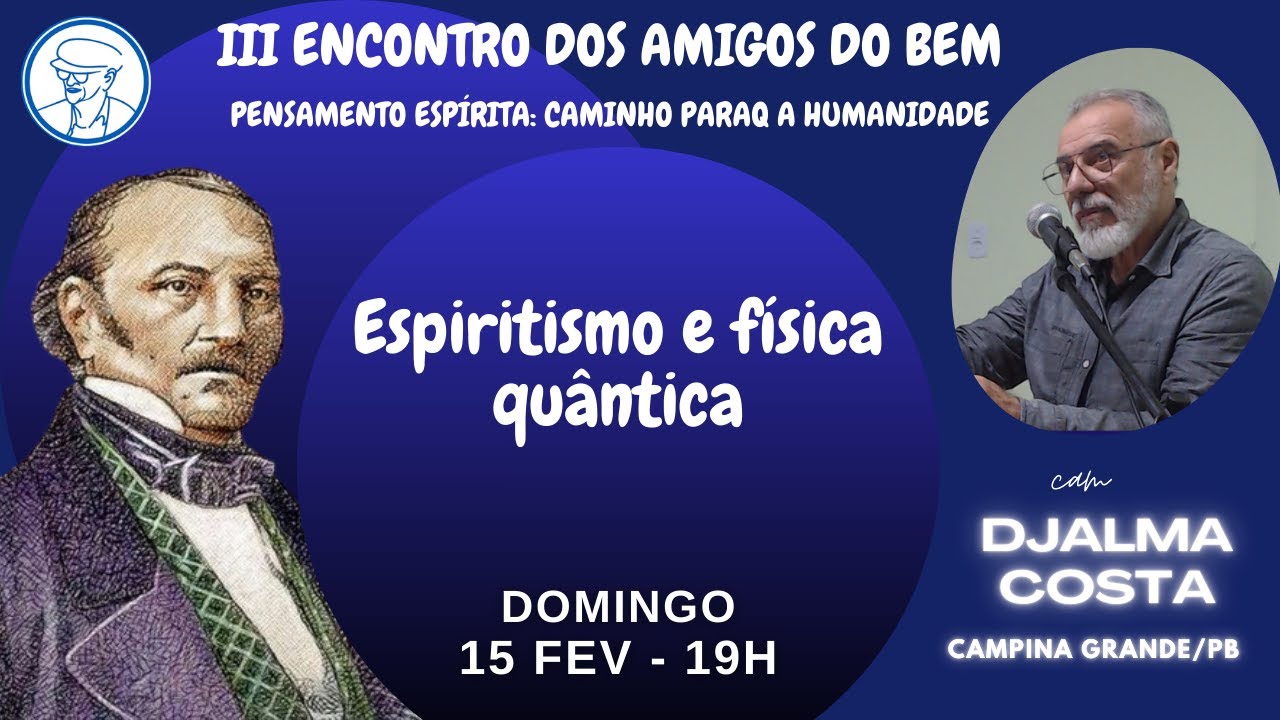Espiritismo e Física Quântica - Djalma Costa ©TV Chico Xavier Brasil