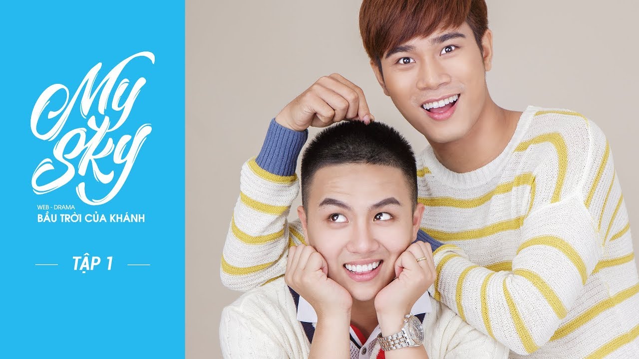 Ep 1 | Web-drama | MY SKY_BẦU TRỜI CỦA KHÁNH | OFFICIAL - Full HD | cc ENG x CHINA x THAILAND