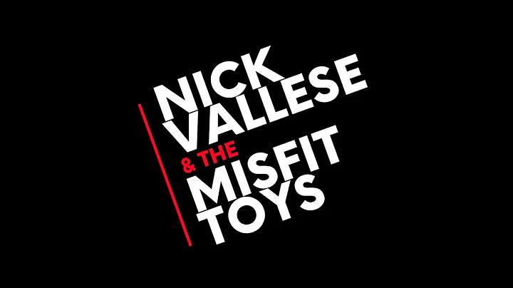 NICK VALLESE and the Misfit Toys Promo Video