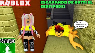 Escapando De Centipede! Gutti Es El Ciempiés Mas Kawaii De Roblox jaja! 😮😄