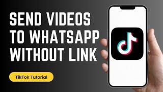 How to Send TikTok Videos in WhatsApp Without Link screenshot 5
